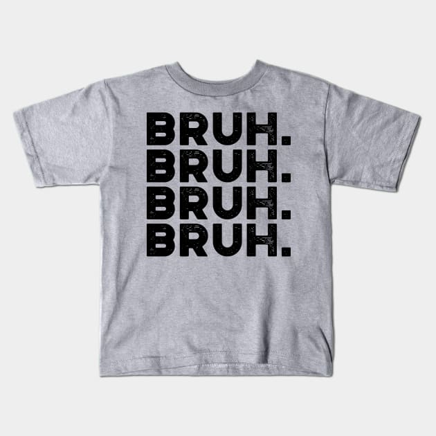 Bruh Funny Kids T-Shirt by truffela